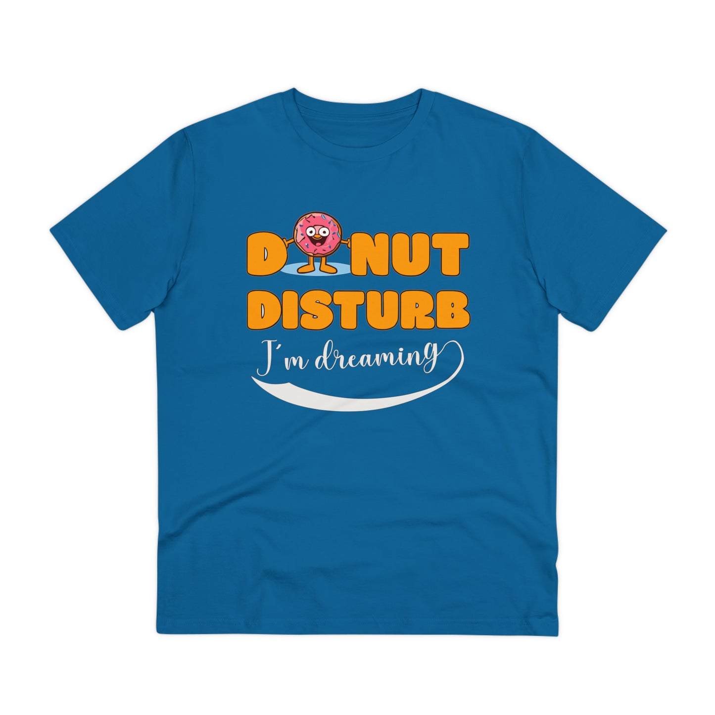 Donut Disturb I´m dreaming - Unisex Shirt