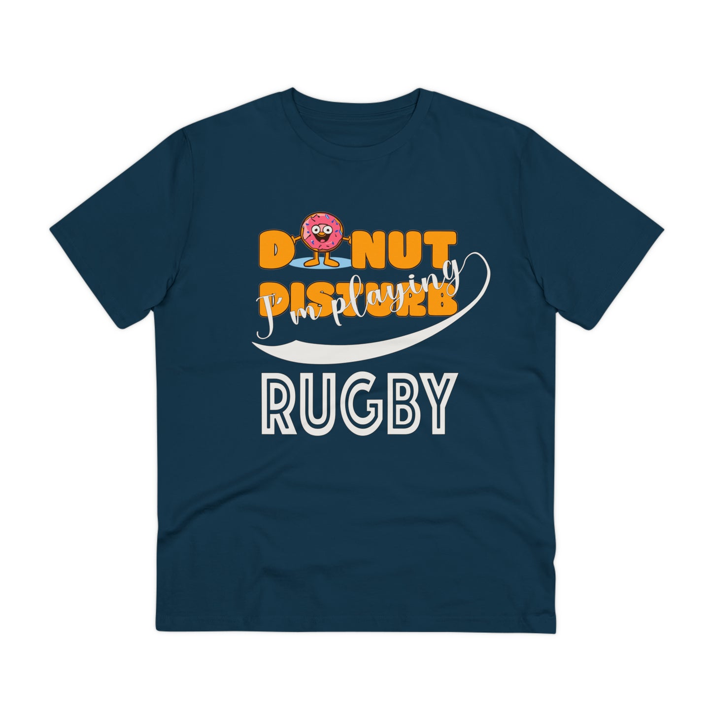 Donut Disturb I´m playing Rugby - Unisex Shirt