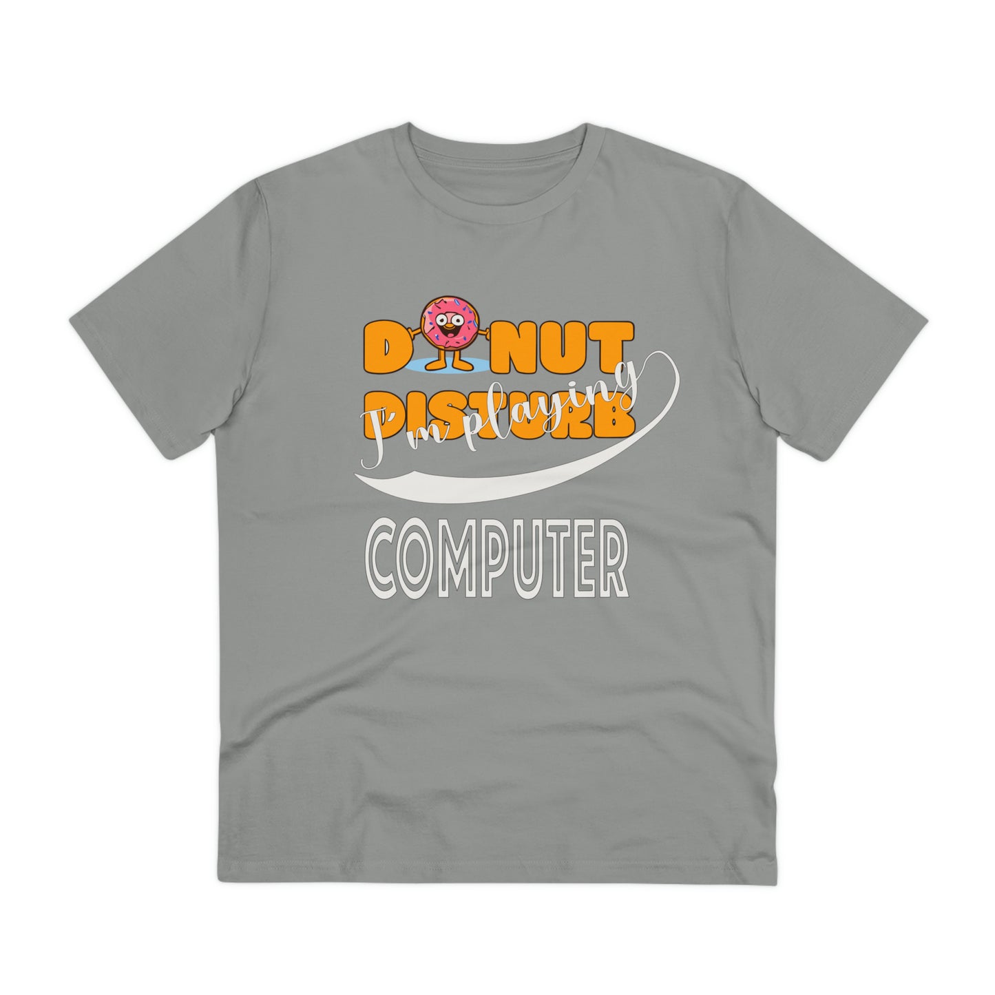 Donut Disturb I´m playing Computer - Unisex Shirt