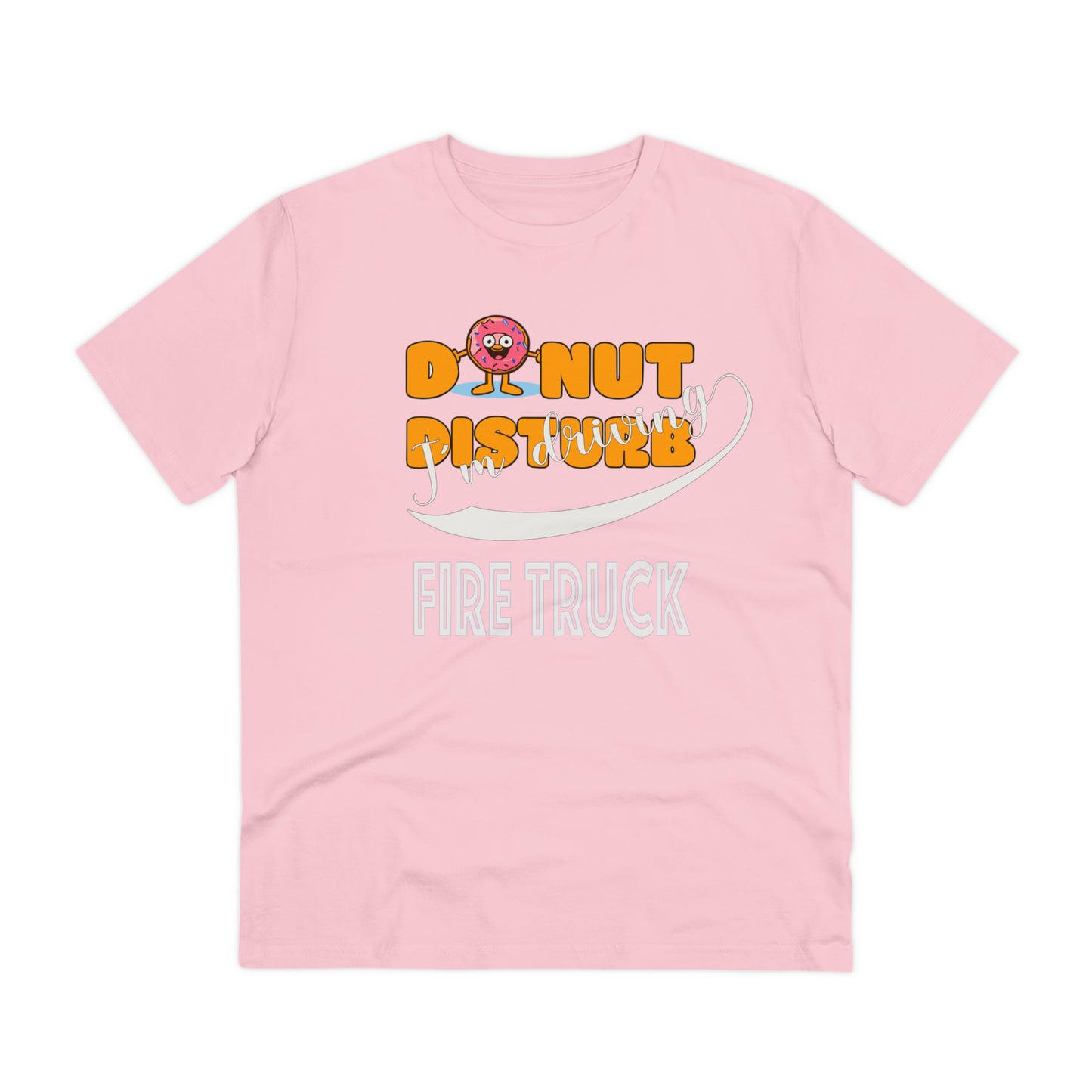 Donut Disturb I´m driving Firetruck - Unisex Shirt