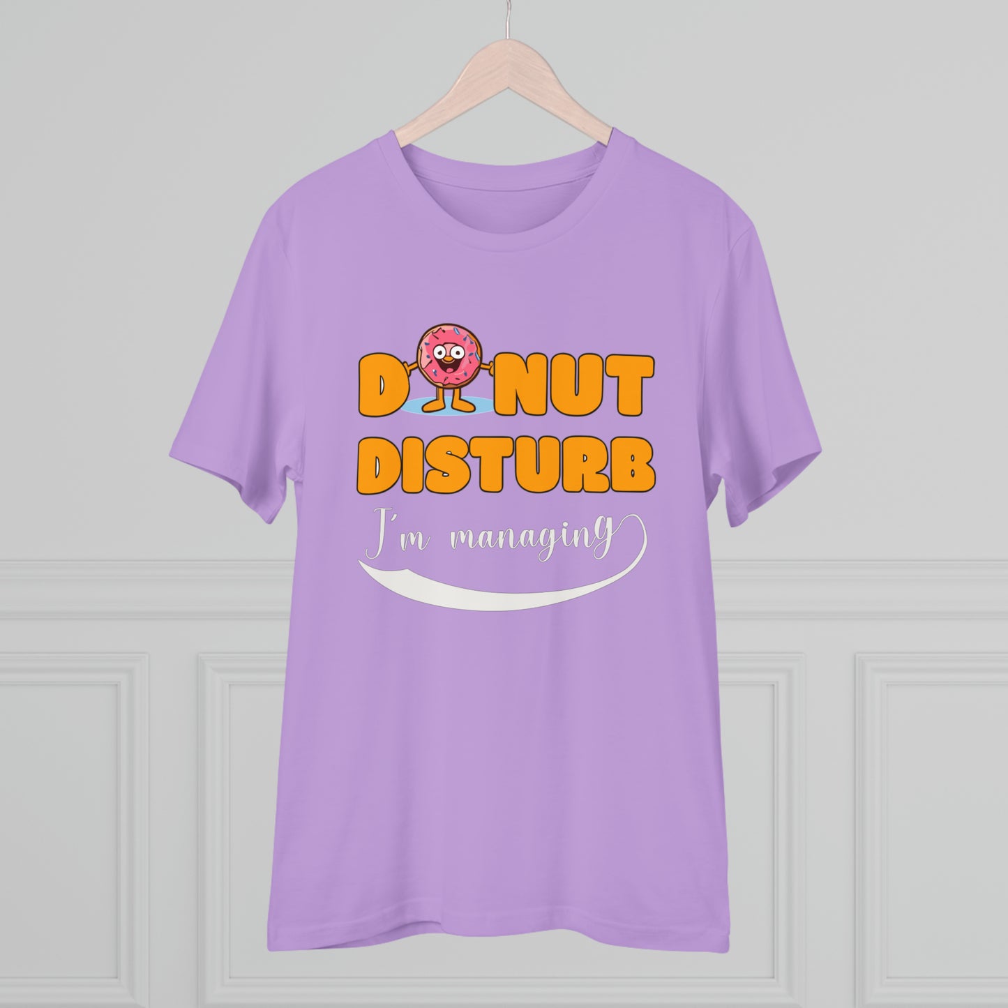 Donut Disturb I´m managing - Unisex Shirt