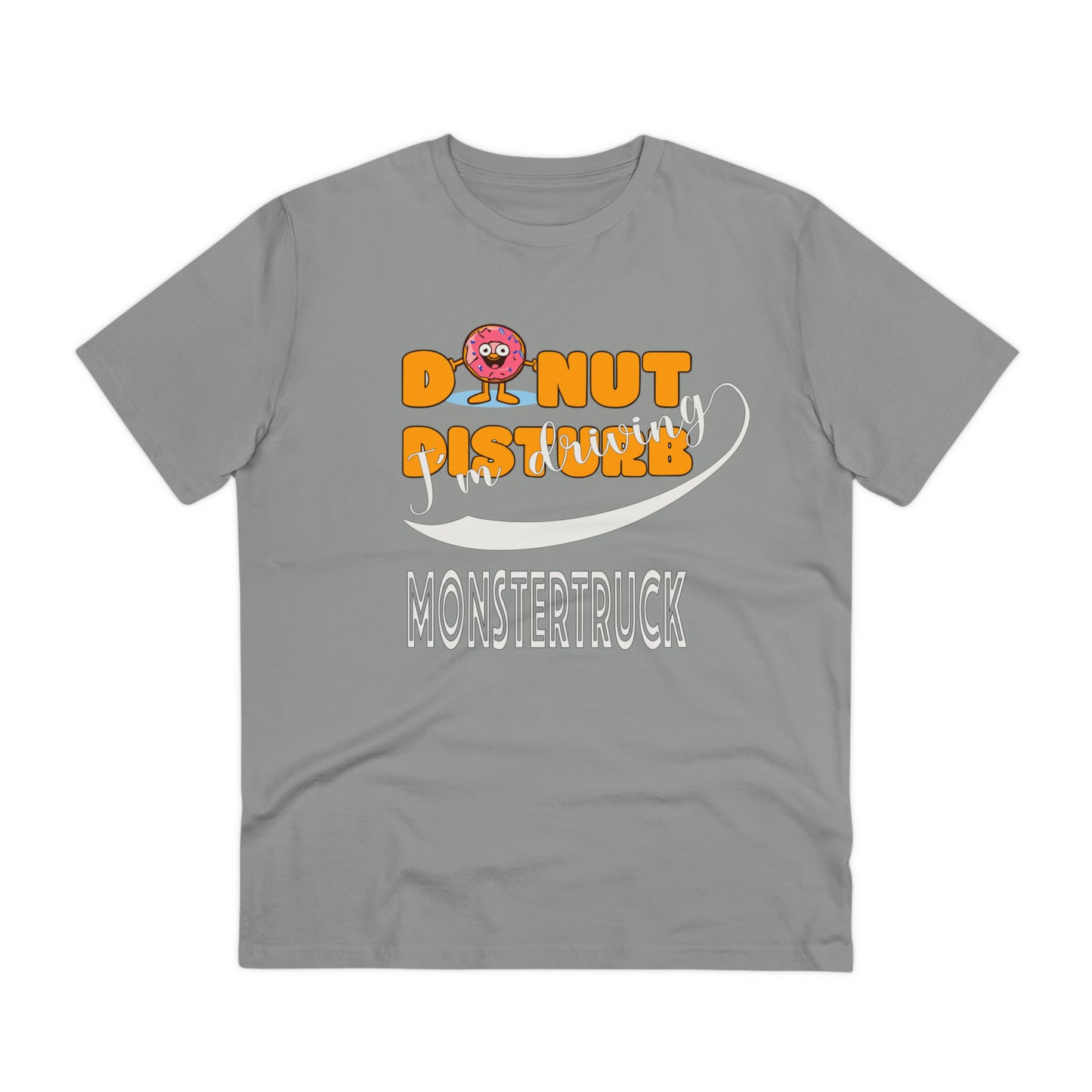 Donut Disturb I´m driving Monster Truck - Unisex Shirt