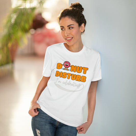 Donut Disturb I´m celebrating - Unisex PARTYSHIRT