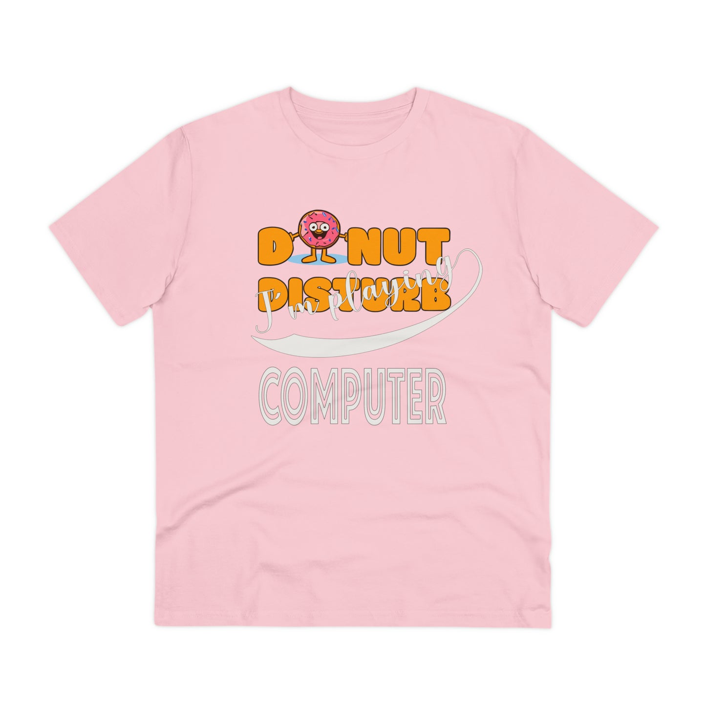 Donut Disturb I´m playing Computer - Unisex Shirt