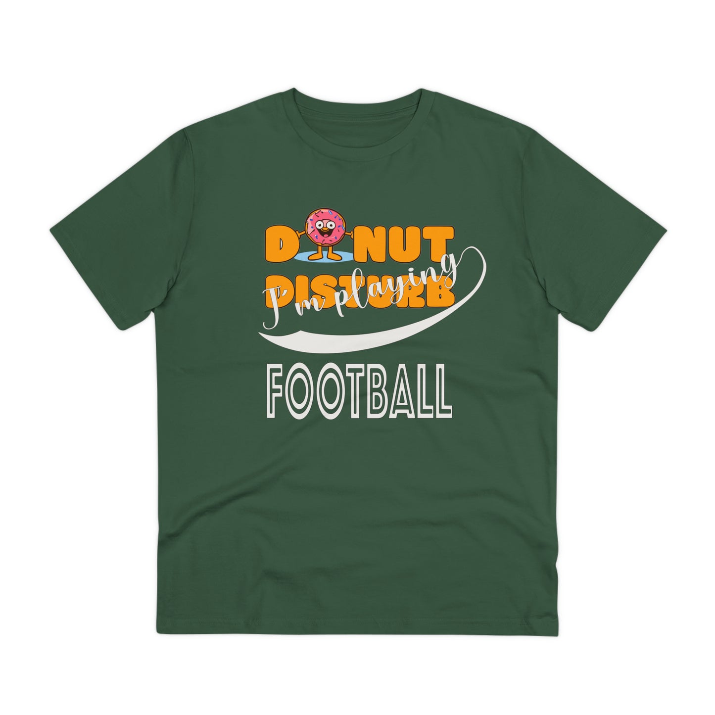 Donut Disturb I´m playing Football - Unisex Shirt