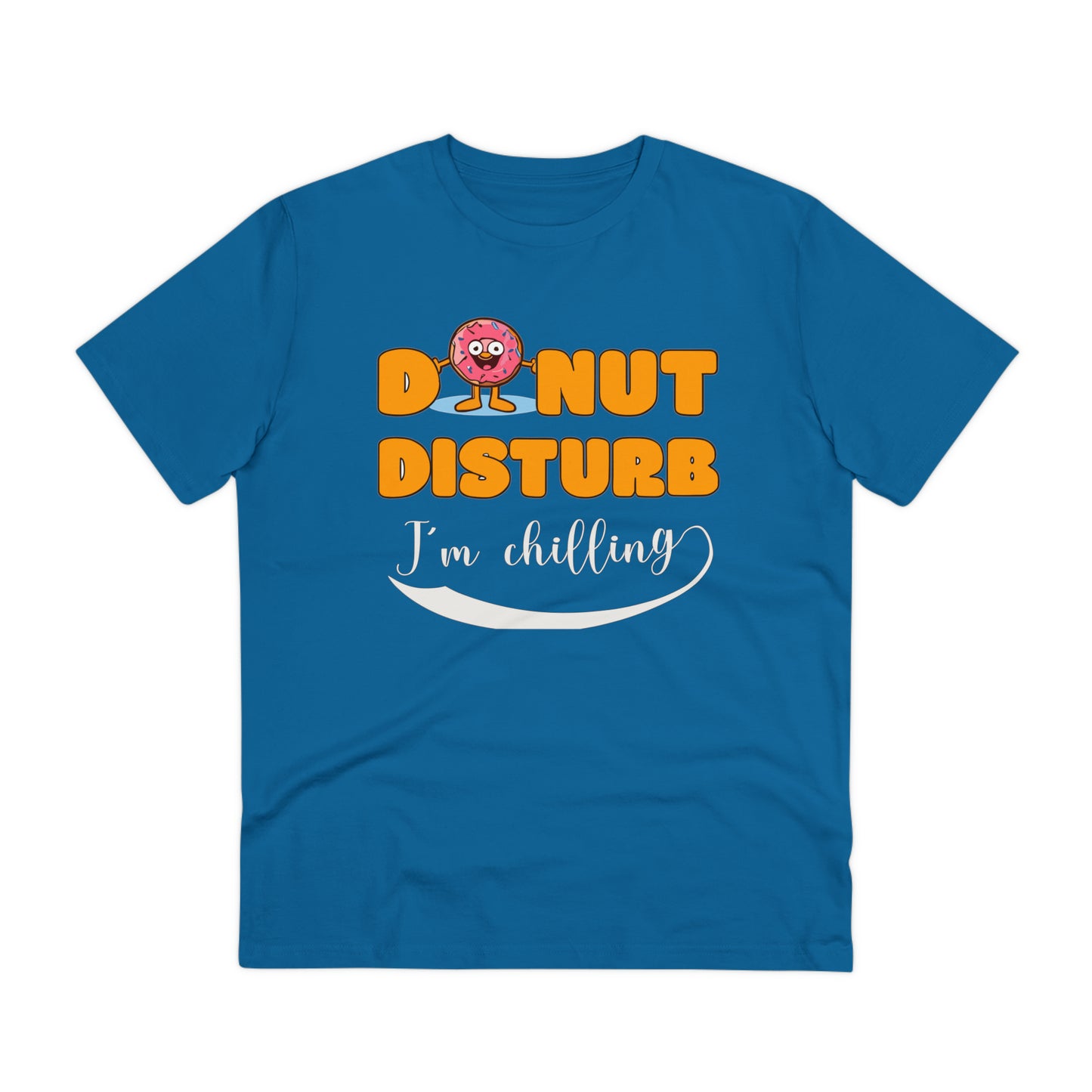 Donut Disturb I´m chilling - Unisex Shirt