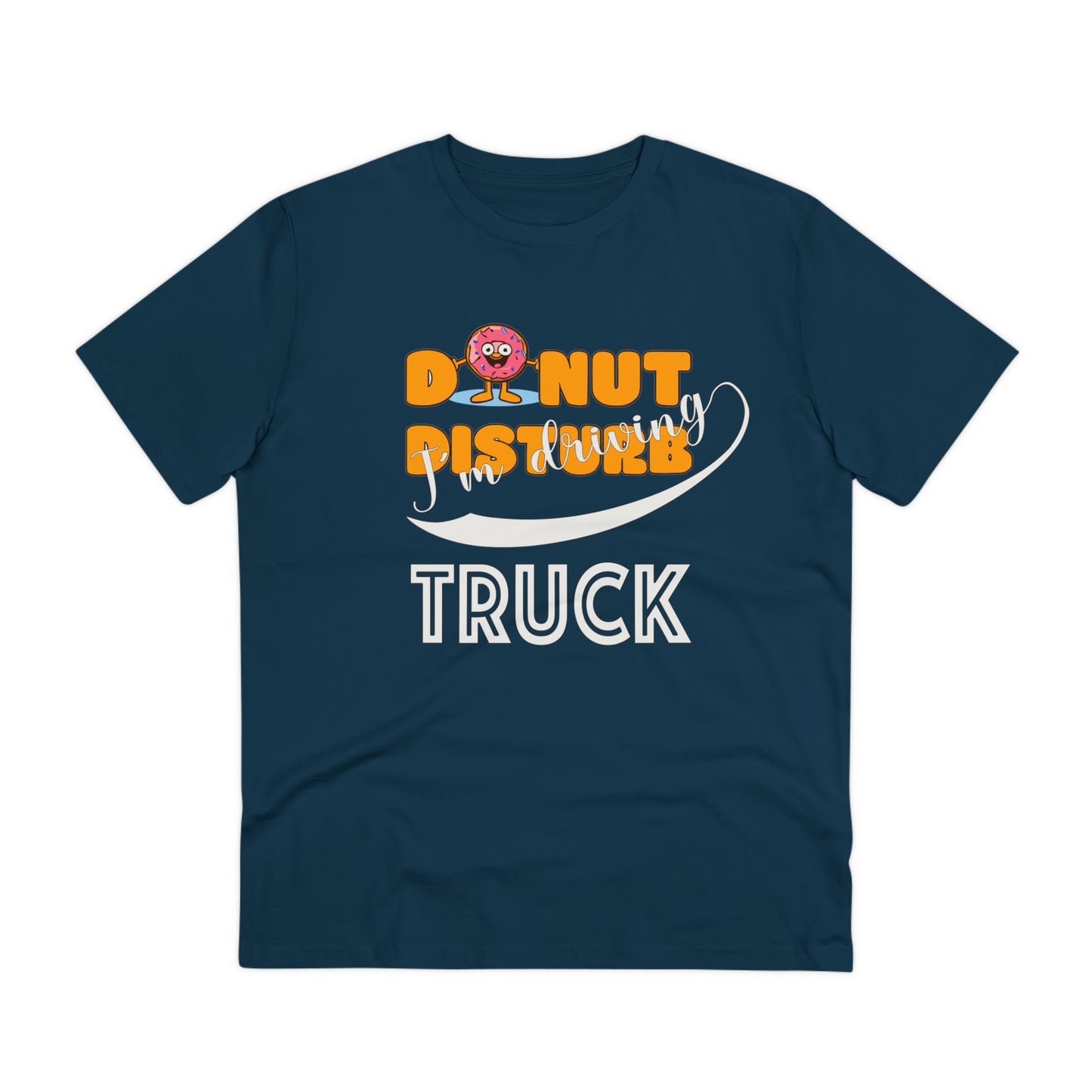 Donut Disturb I´m driving Truck - Unisex Shirt