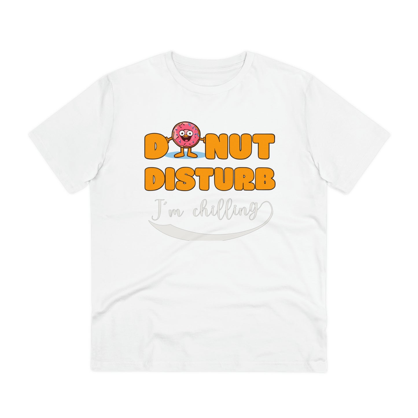 Donut Disturb I´m chilling - Unisex Shirt