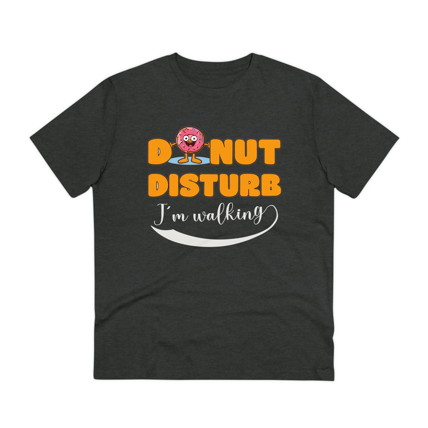 Donut Disturb I´m walking - Unisex Shirt