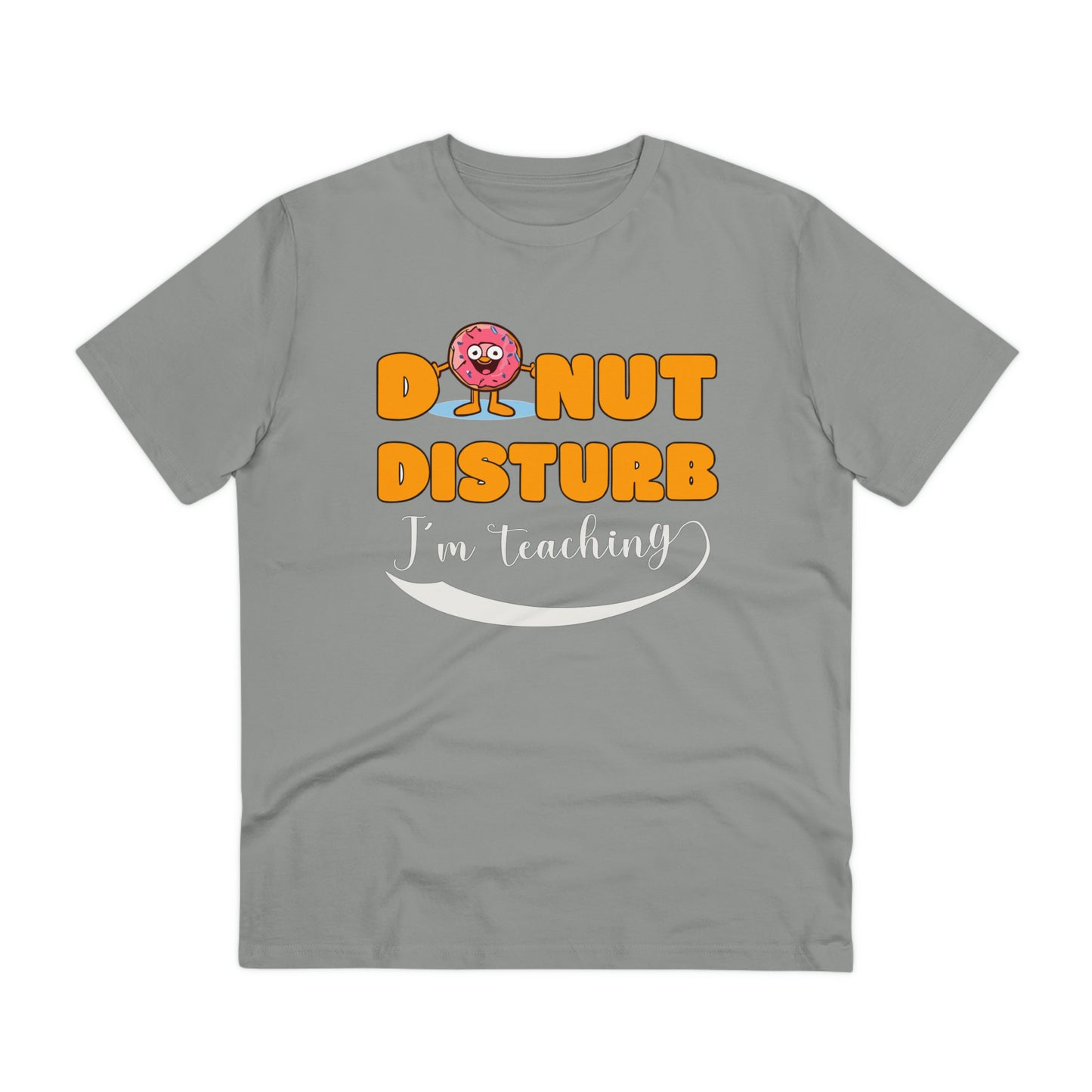 Donut Disturb I´m teaching - Unisex Shirt