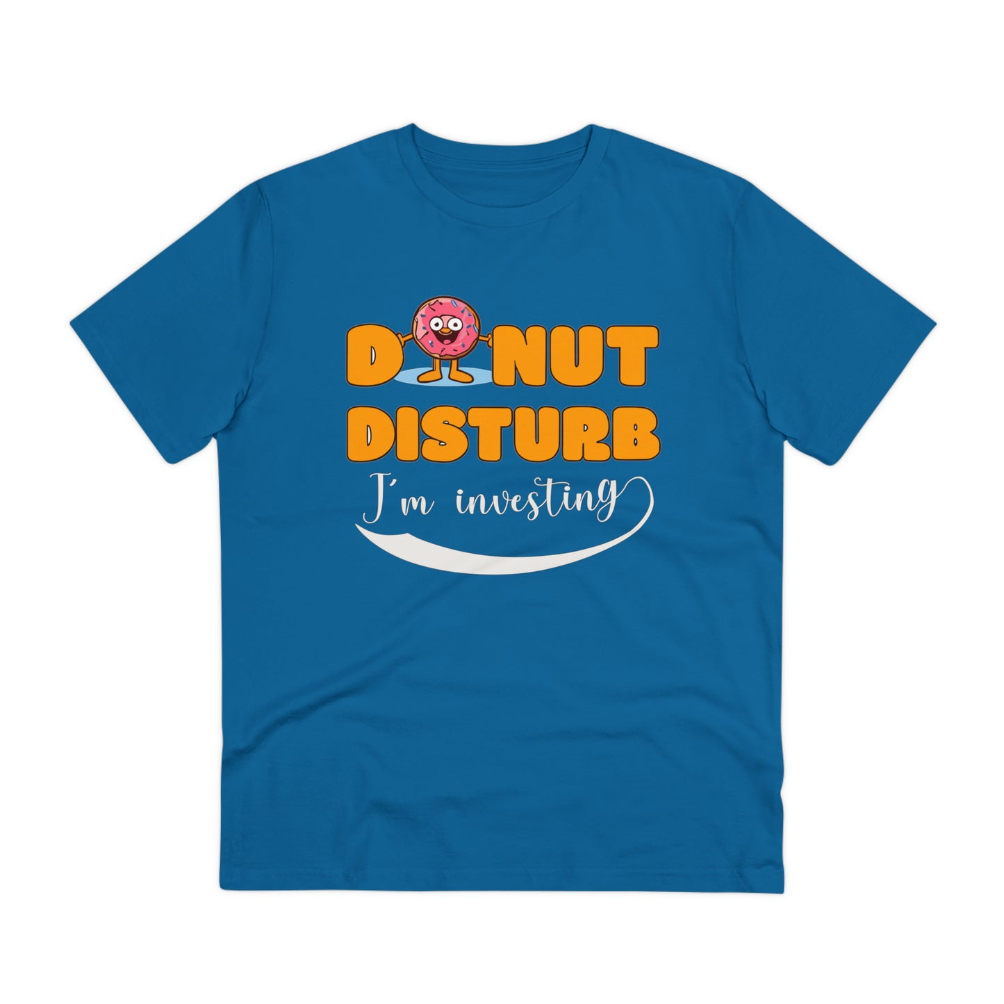 Donut Disturb I´m investing - Unisex Shirt