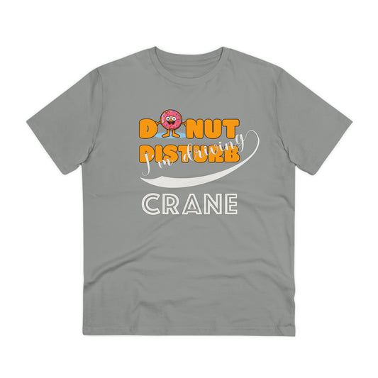 Donut Disturb I´m driving Crane - Unisex Shirt