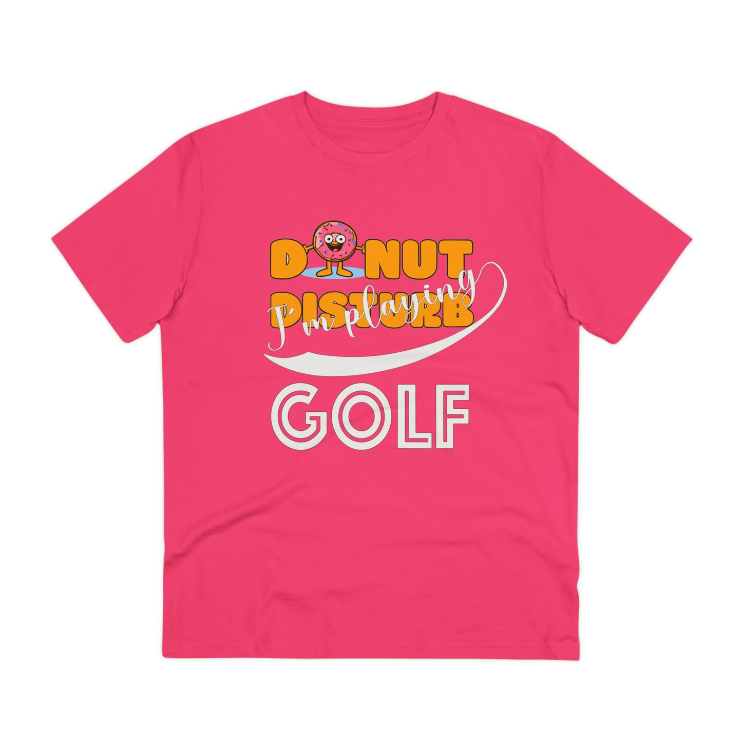 Donut Disturb I´m playing Golf - Unisex Shirt