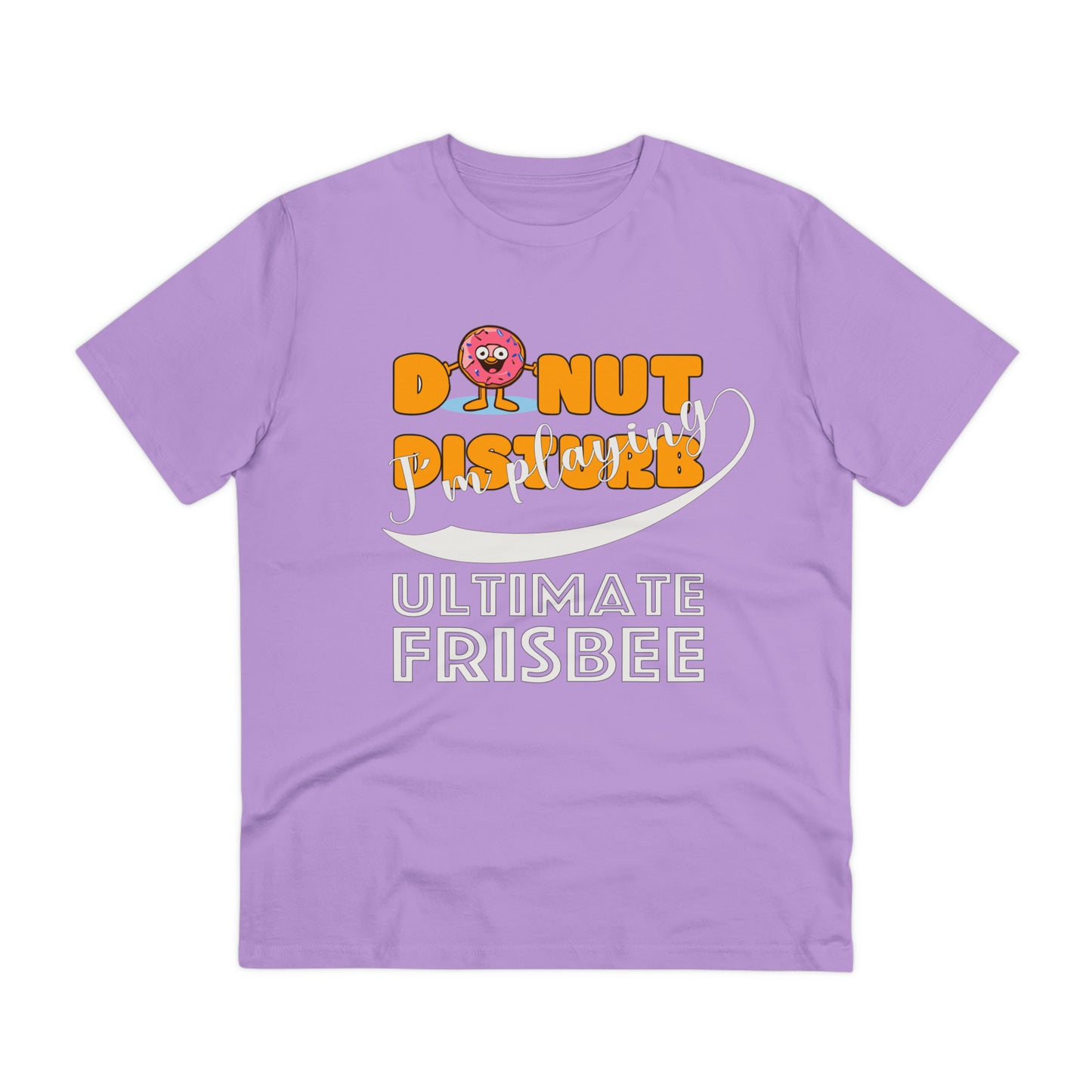 Donut Disturb I´m playing Ultimate Frisbee - Unisex Shirt