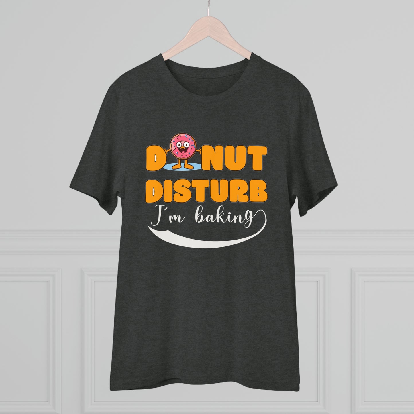 Donut Disturb I´m baking - Unisex Shirt