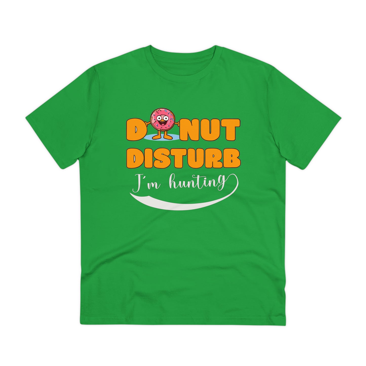 Donut Disturb I´m hunting - Unisex Shirt