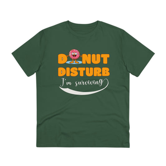 Donut Disturb I´m surviving - Unisex Shirt