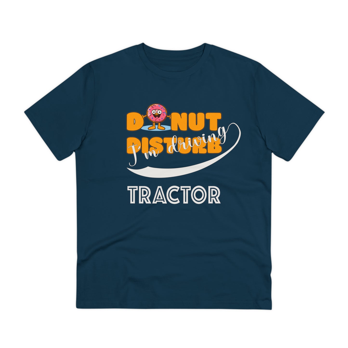 Donut Disturb I´m driving Tractor - Unisex Shirt