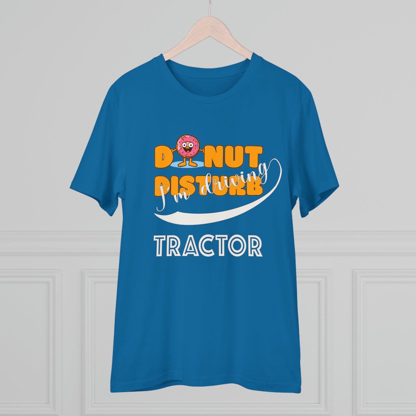 Donut Disturb I´m driving Tractor - Unisex Shirt