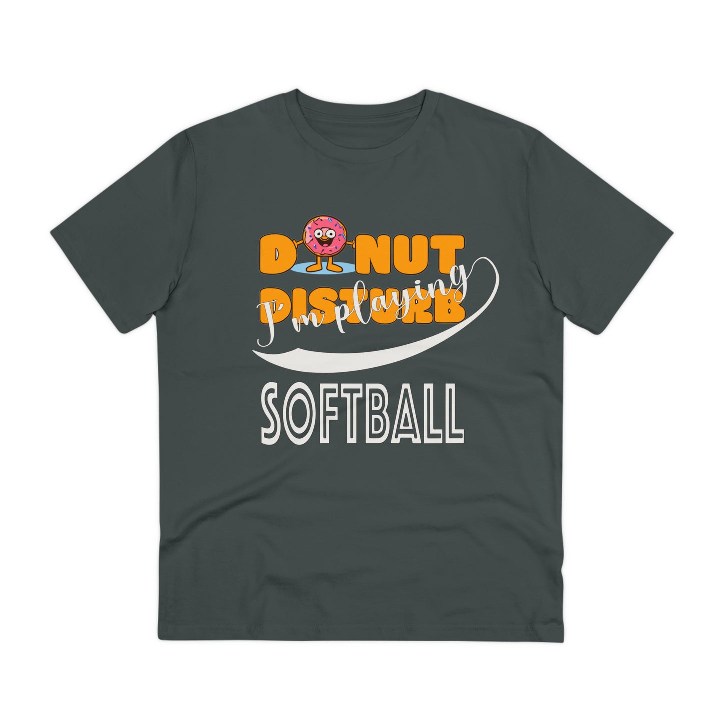 Donut Disturb I´m playing Softball - Unisex Shirt