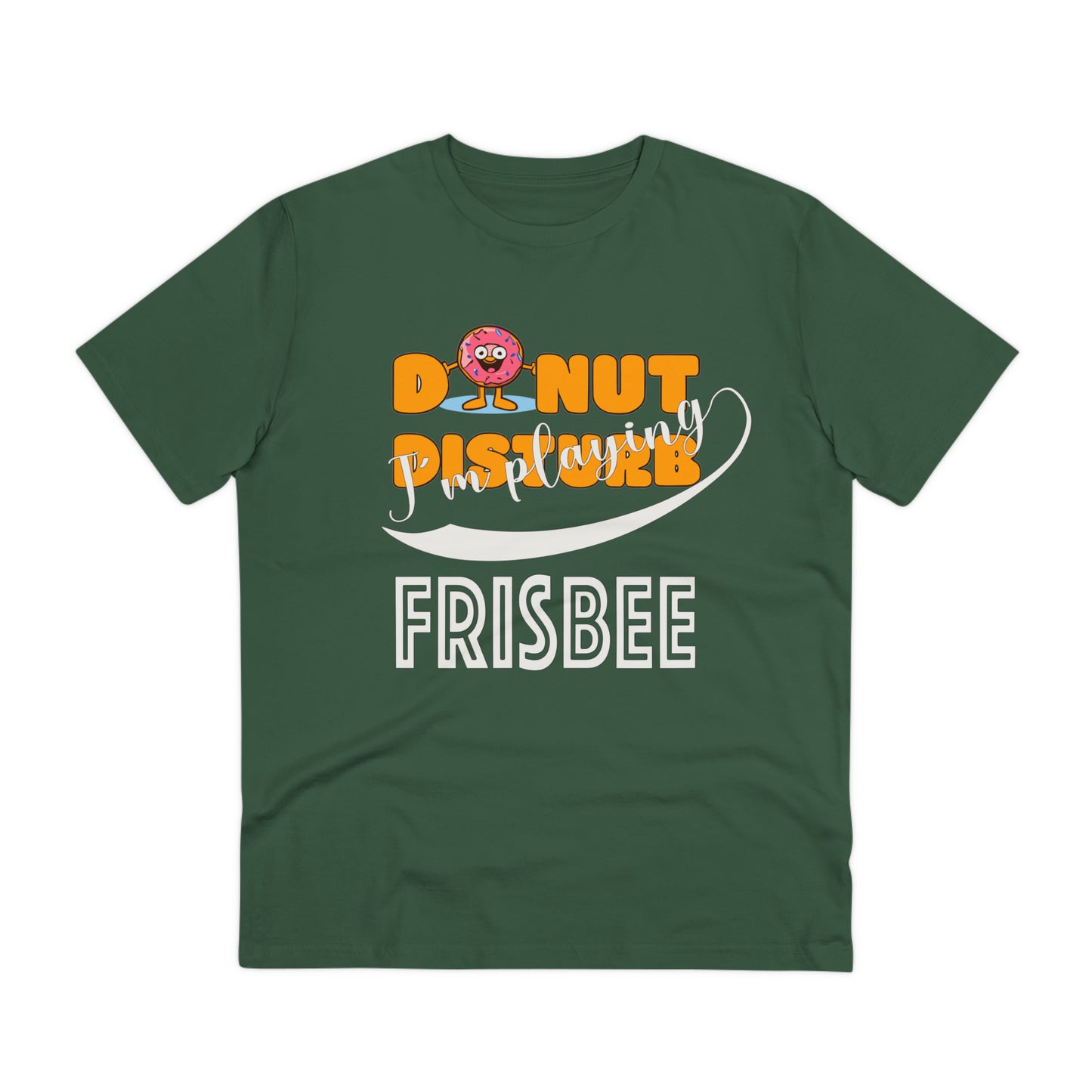 Donut Disturb I´m playing Frisbee - Unisex Shirt