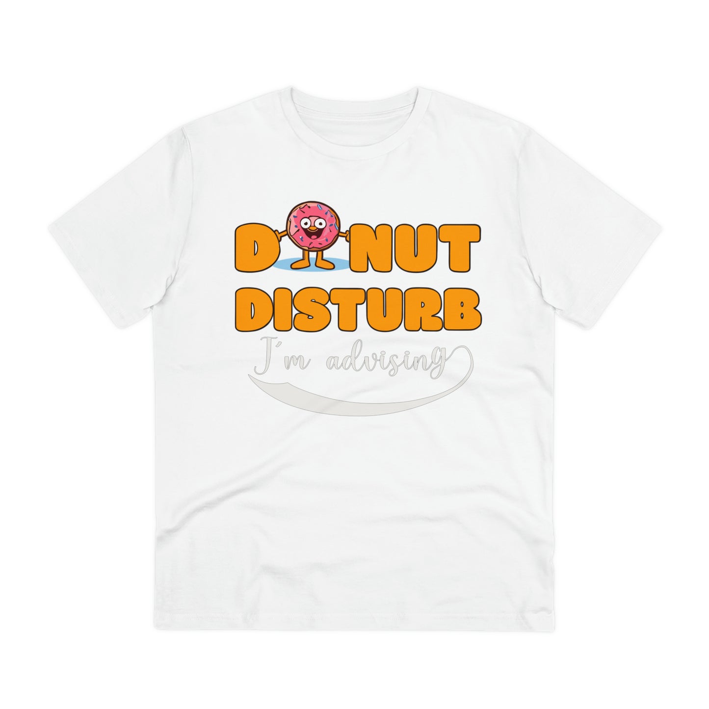 Donut Disturb I´m adverting - Unisex Shirt