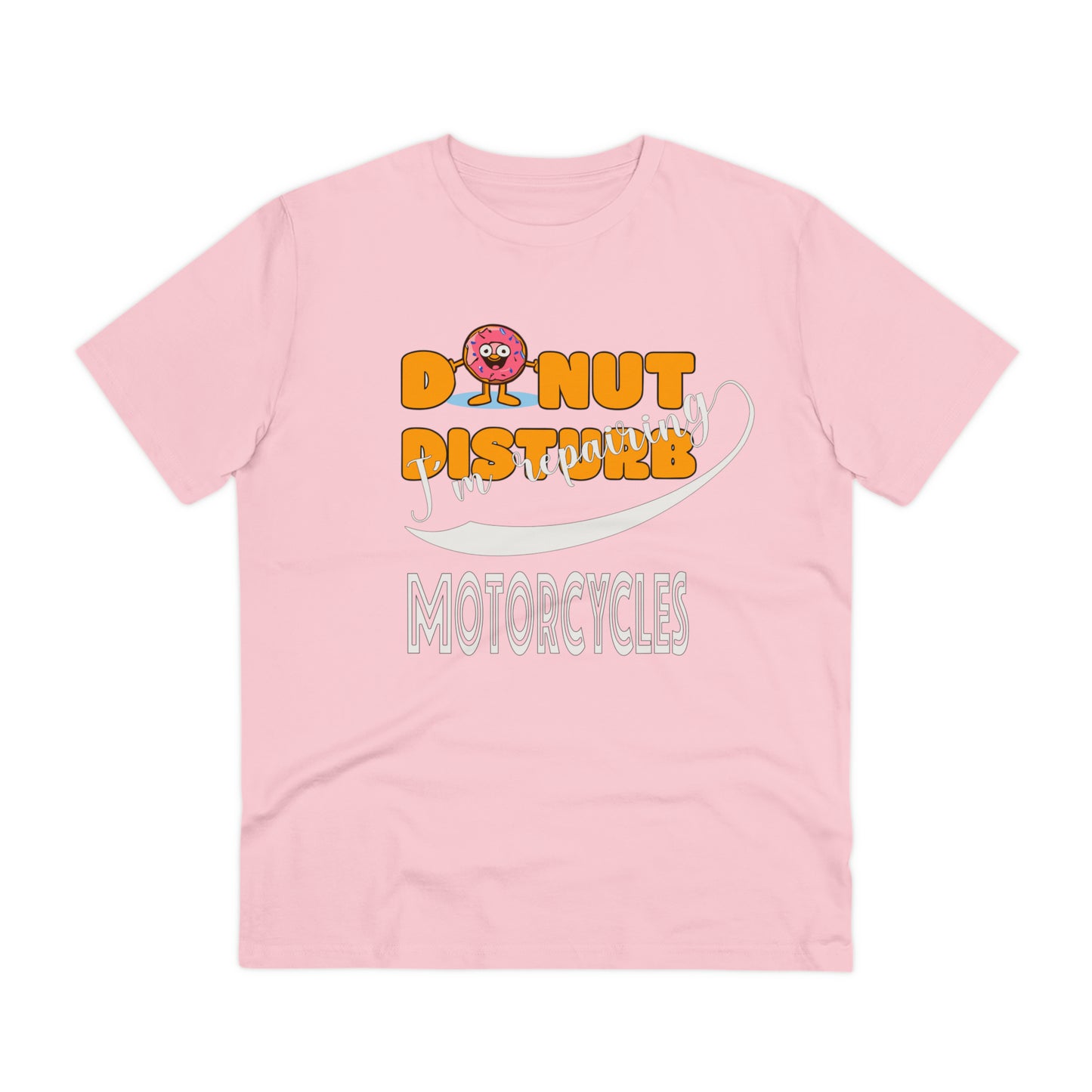 Donut Disturb I´m repairing Motorcycles - Unisex Shirt