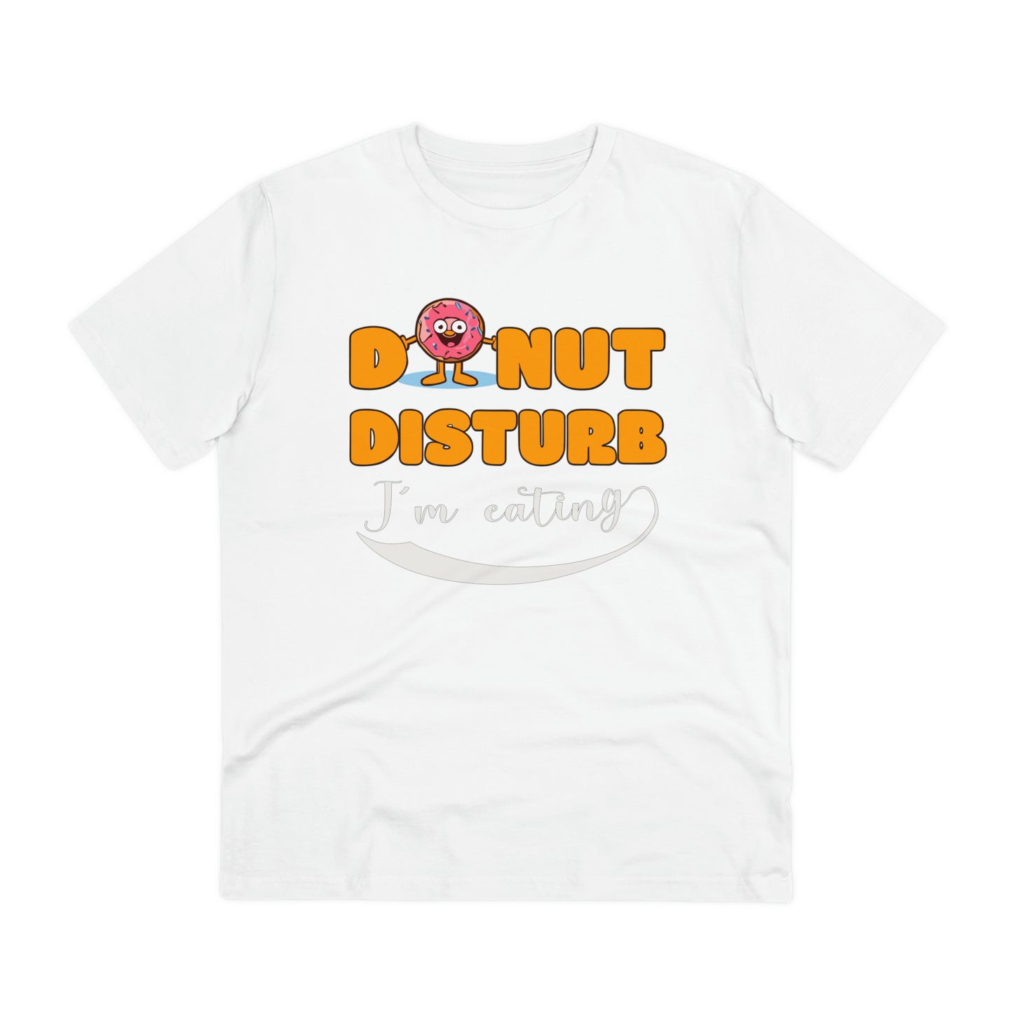 Donut Disturb I´m eating - Unisex Shirt