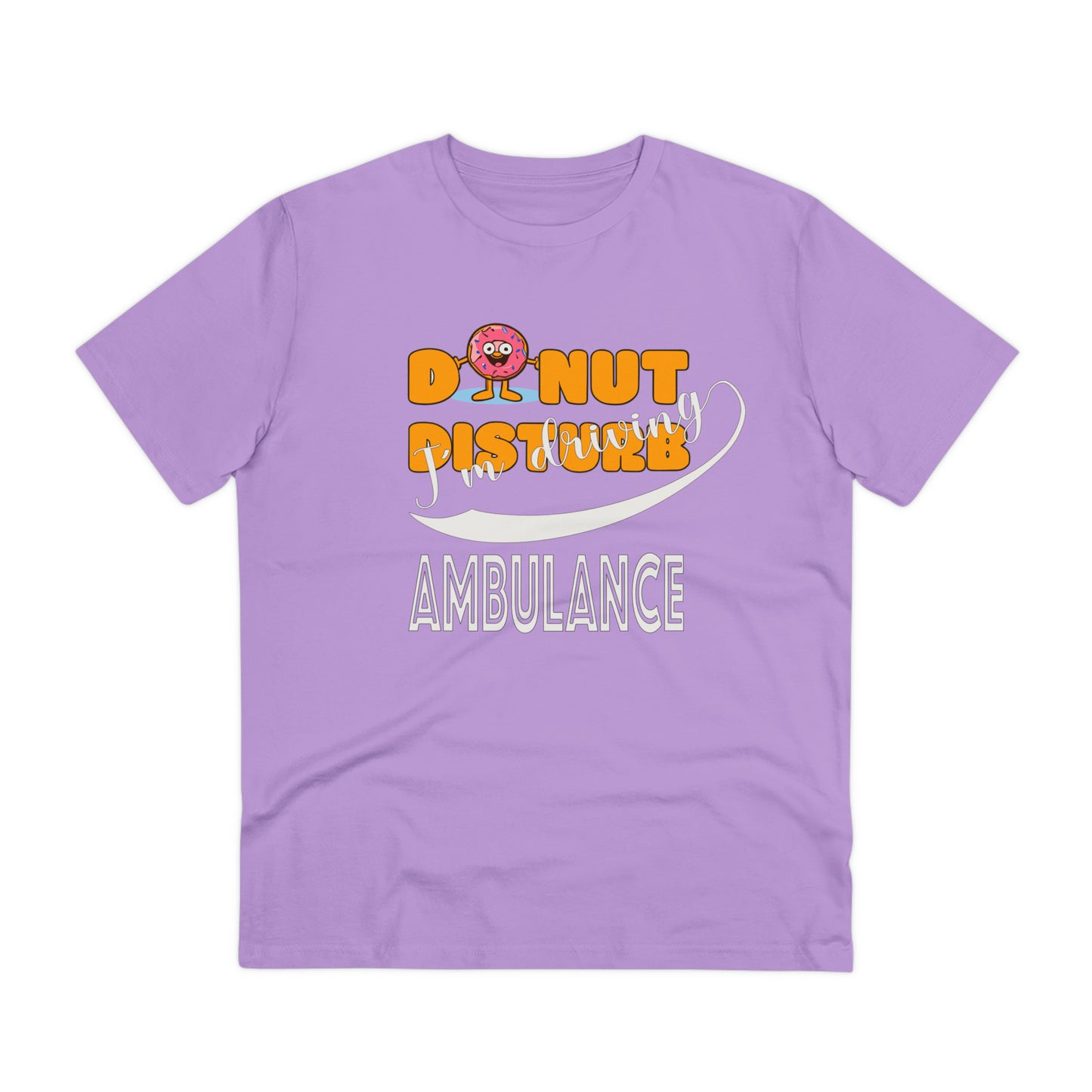 Donut Disturb I´m driving Ambulance - Unisex Shirt