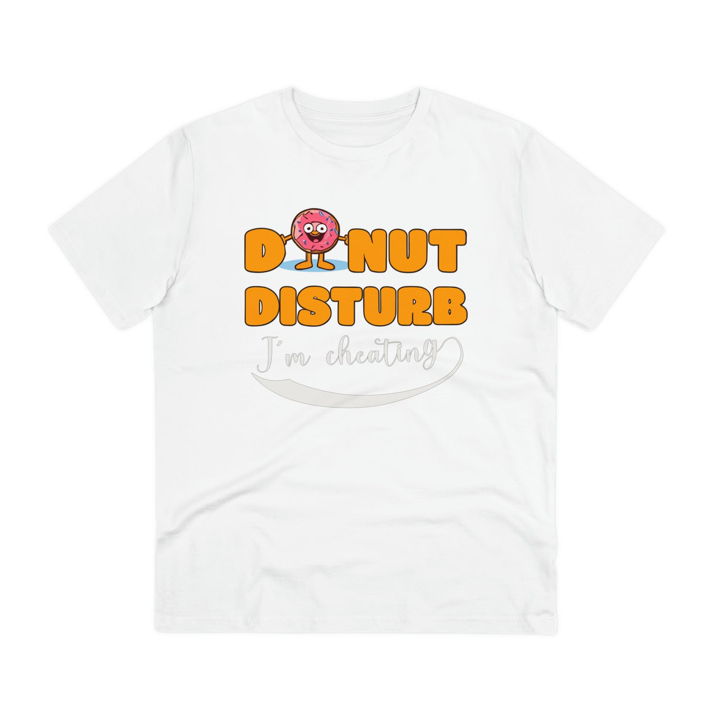 Donut Disturb I´m cheating - Unisex Shirt