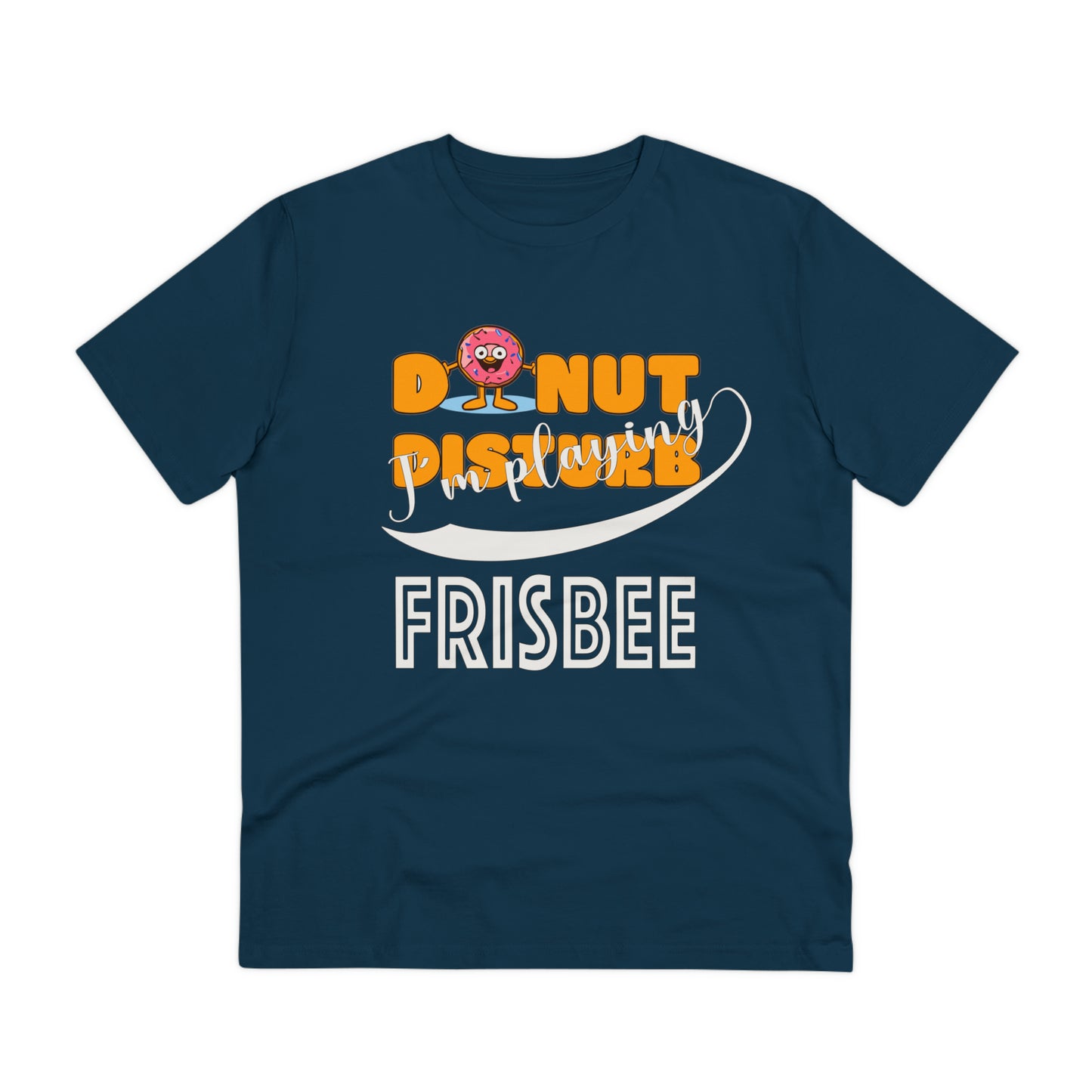 Donut Disturb I´m playing Frisbee - Unisex Shirt