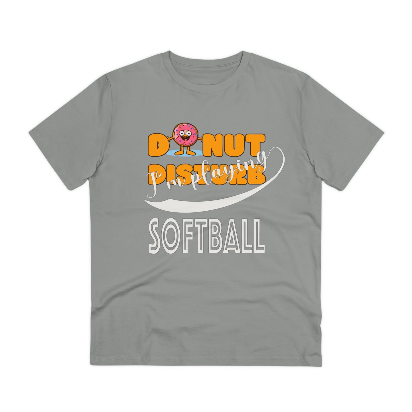 Donut Disturb I´m playing Softball - Unisex Shirt