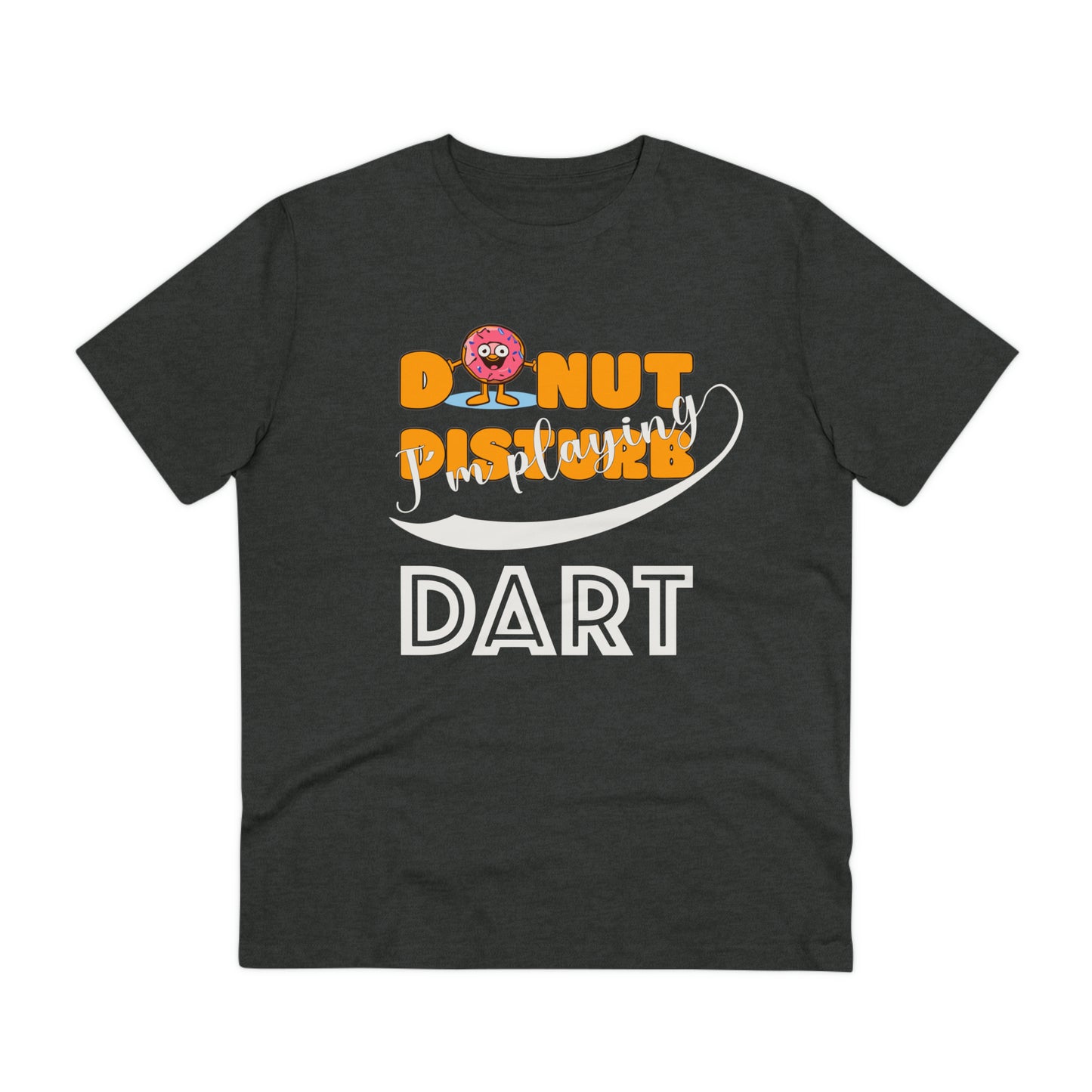 Donut Disturb I´m playing Dart - Unisex Shirt