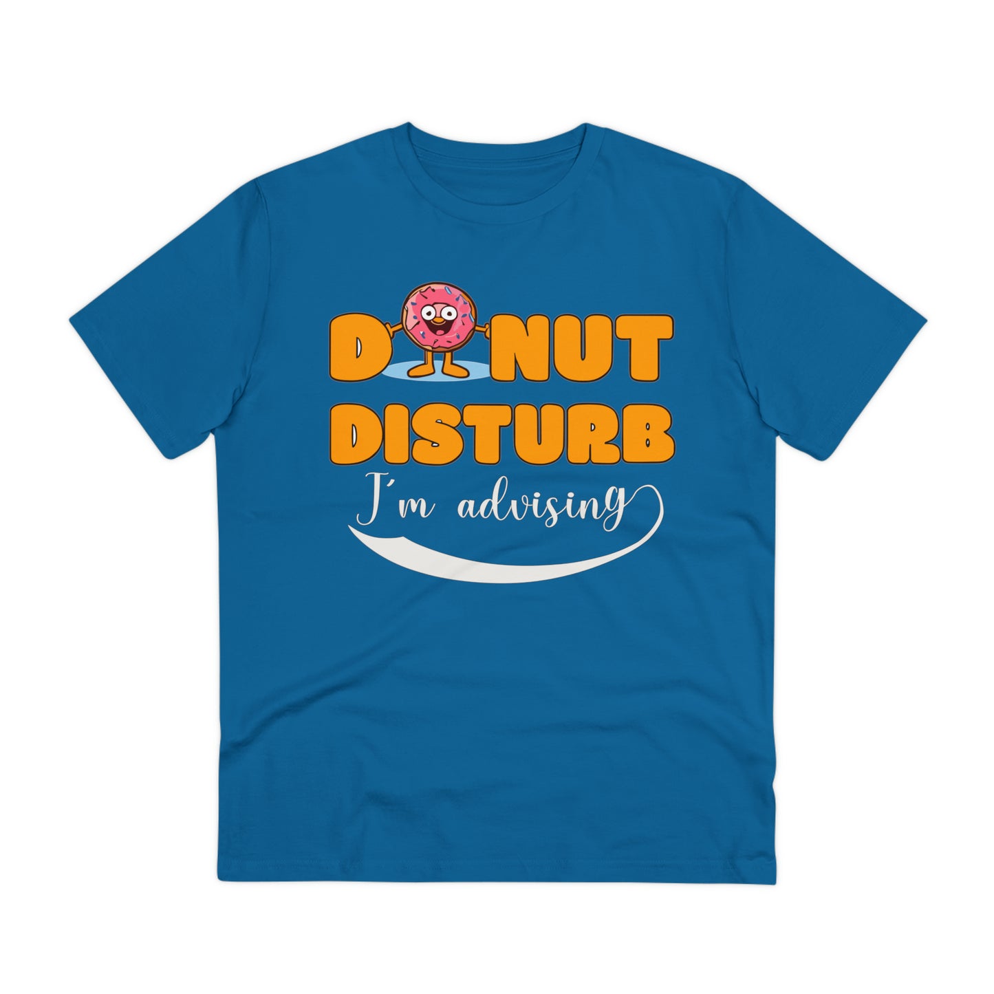 Donut Disturb I´m adverting - Unisex Shirt