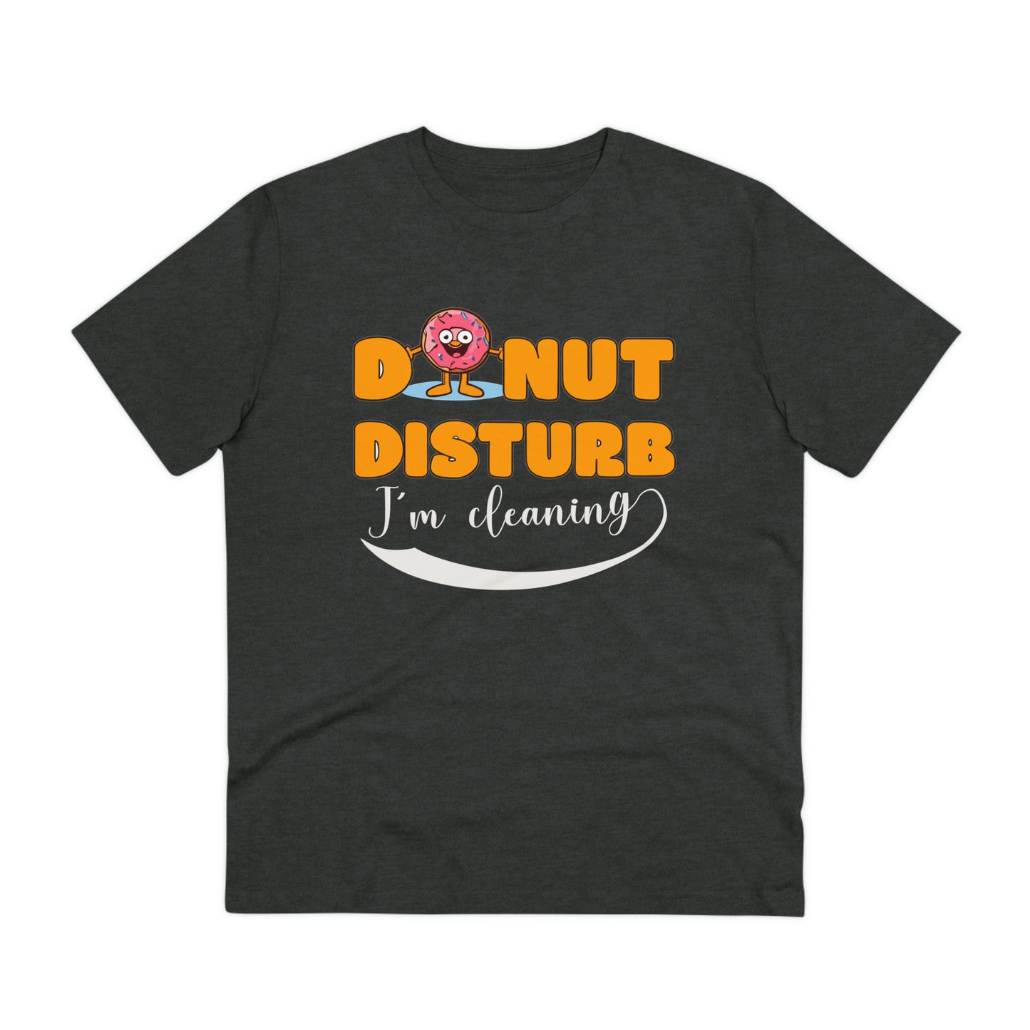 Donut Disturb I´m cleaning - Unisex Shirt