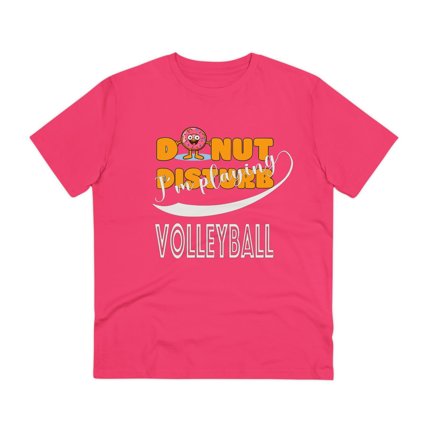 Donut Disturb I´m playing Volleyball - Unisex Shirt