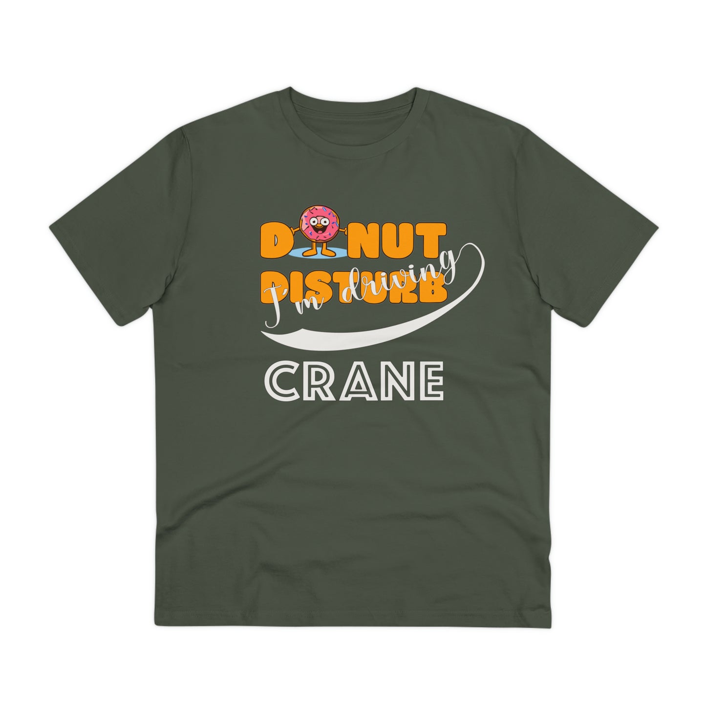 Donut Disturb I´m driving Crane - Unisex Shirt