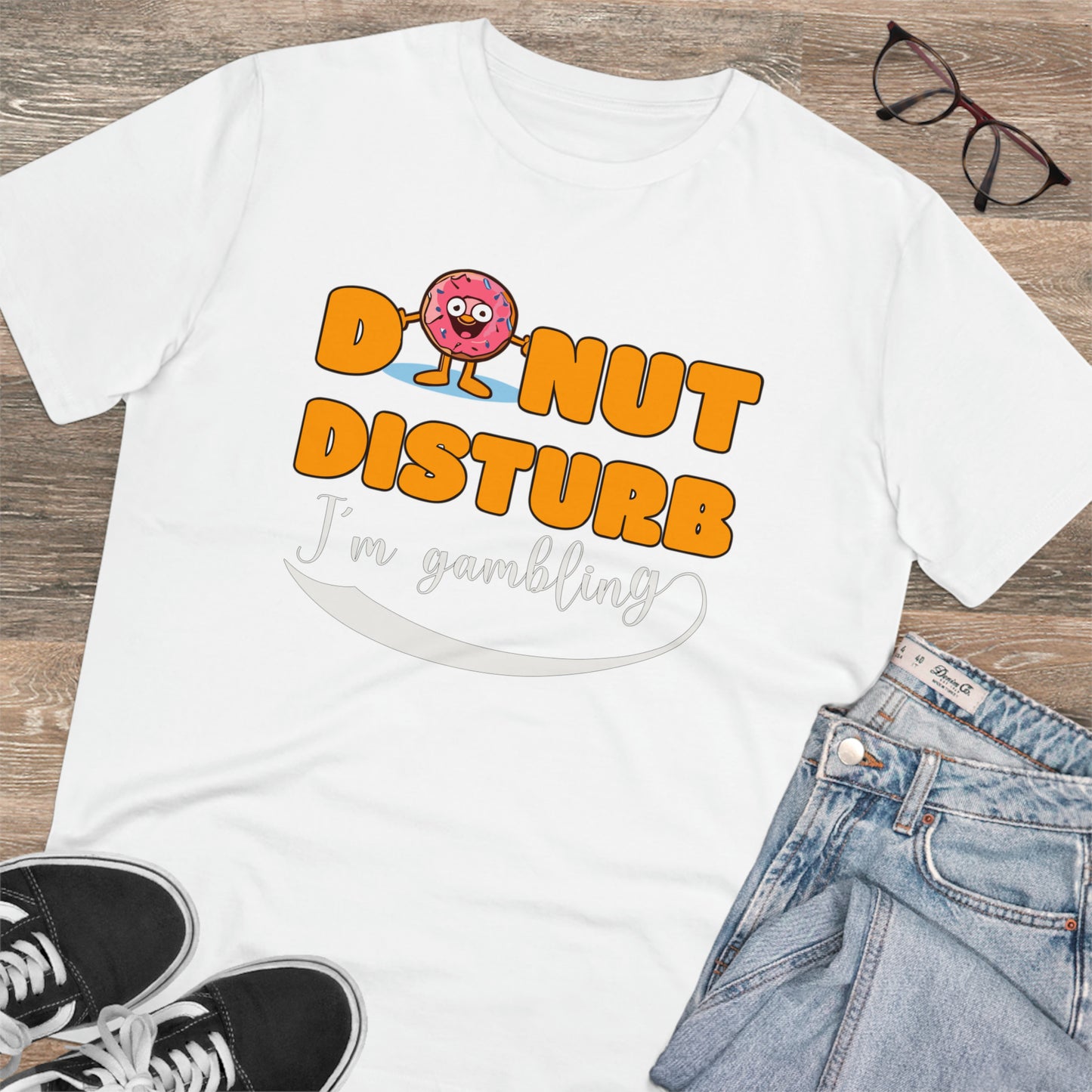 Donut Disturb I´m gambling - Unisex Shirt