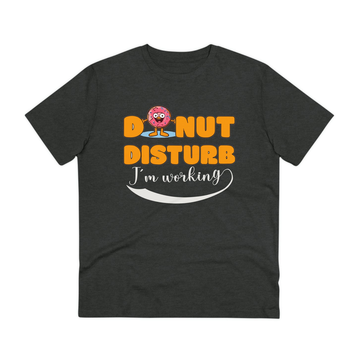 Donut Disturb I´m working - Unisex Shirt