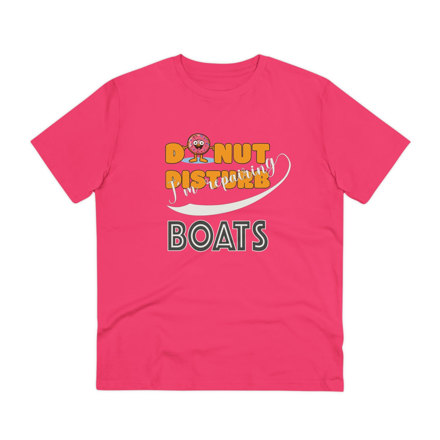 Donut Disturb I´m repairing BOATS - Unisex Shirt