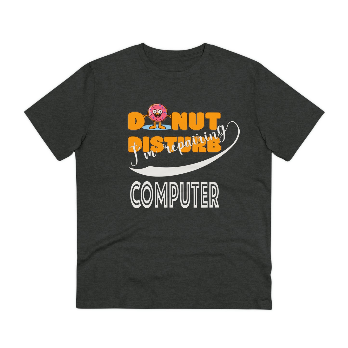 Donut Disturb I´m repairing Computer - Unisex Shirt