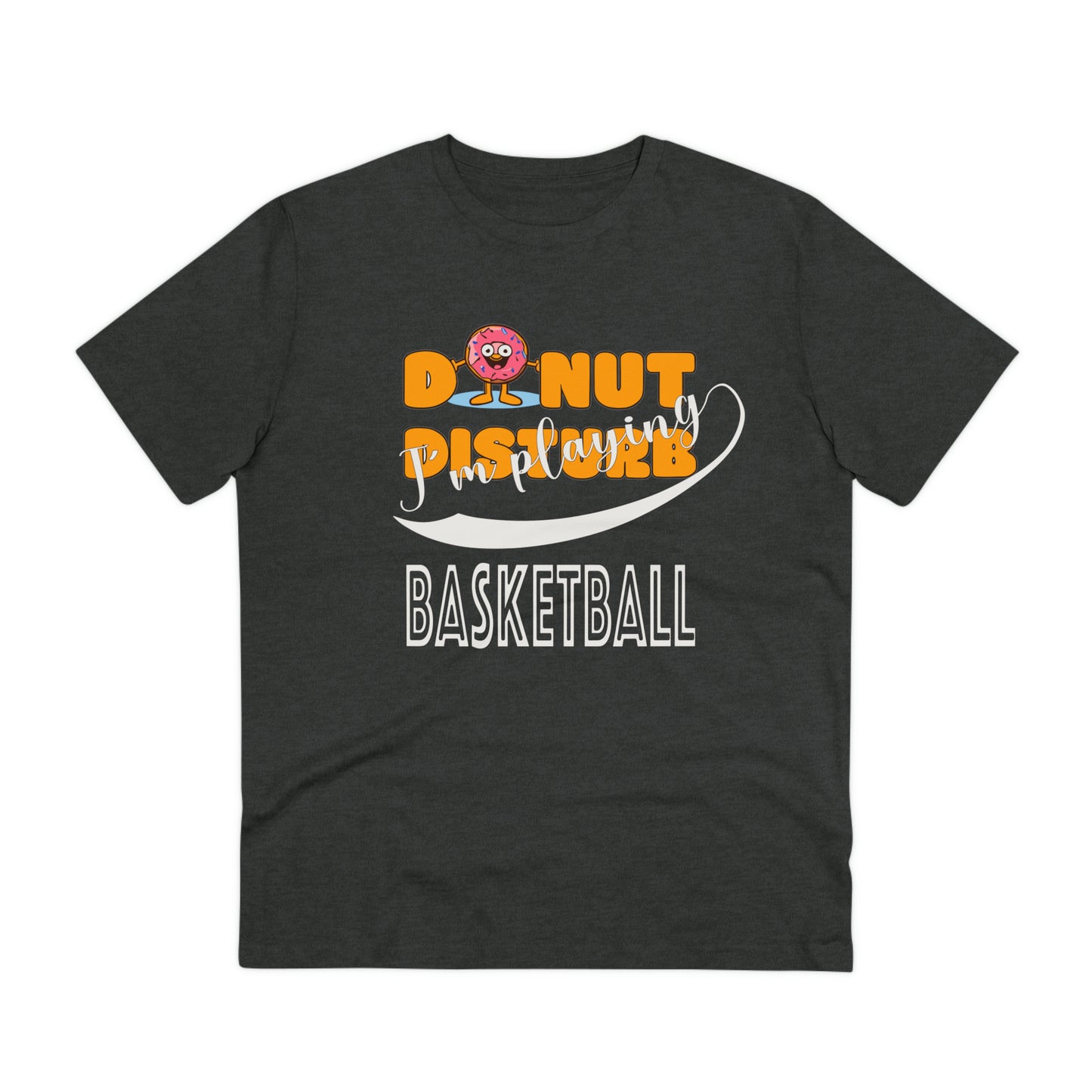 Donut Disturb I´m playing Basketball - Unisex Shirt